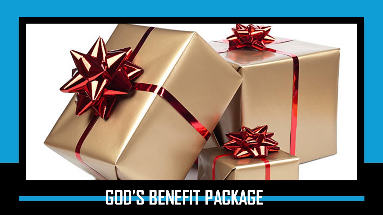 God’s Benefit Package