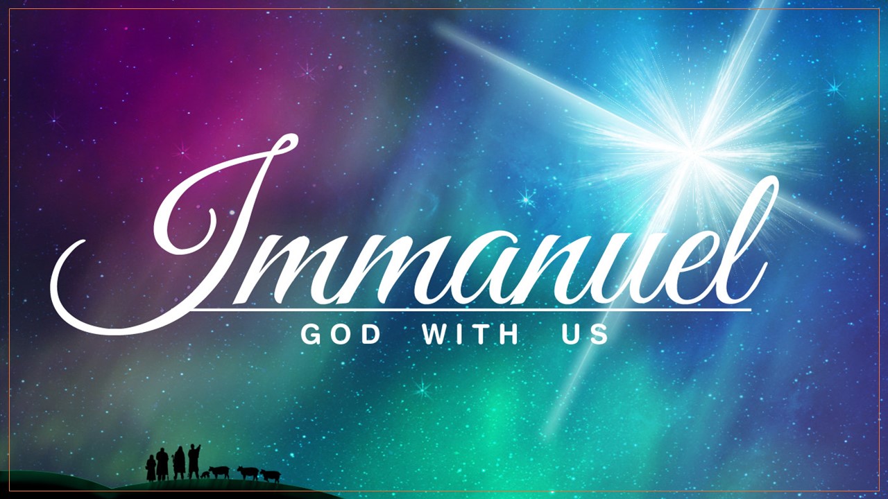 Immanuel – God with us