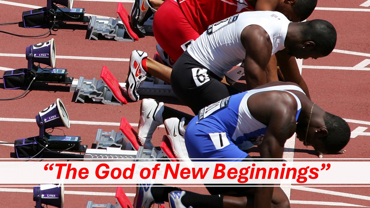 The God of New Beginnings