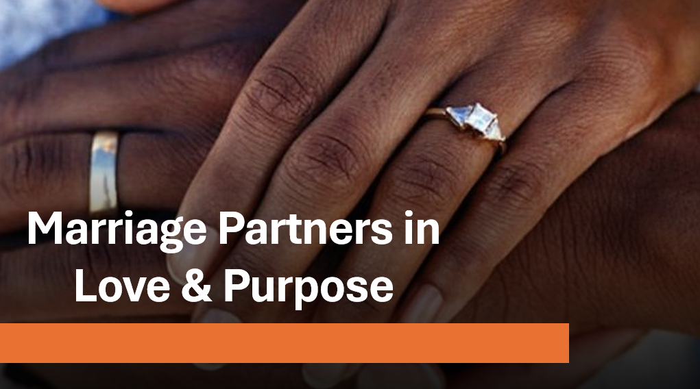 Marriage Partners in Love & Purpose