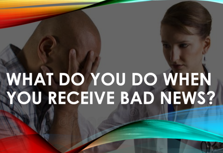 What do you do when you receive bad news