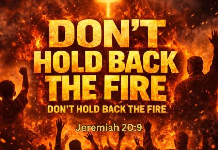 Don’t Hold Back The Fire