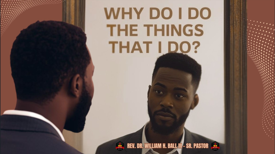 Why Do I Do the Things I Do?