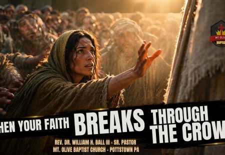 When Your Faith Breaks Through The Crowd