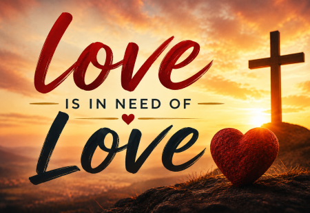 Love is in Need of Love